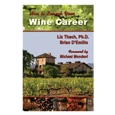 True Fabrications Wine Education How To Launch Your Wine Career - Paperback