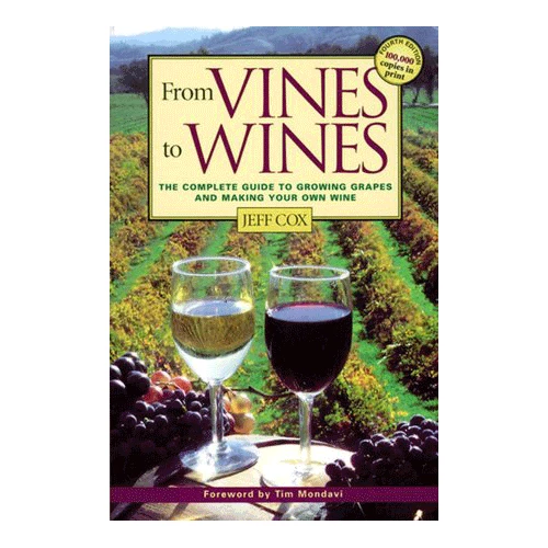 True Fabrications From Vines To Wines: The Complete Guide To Growing Grapes And Making Your Own Wine Wine Education 1 True Fabrications From Vines To Wines: The Complete Guide To Growing Grapes And Making Your Own Wine Wine Education