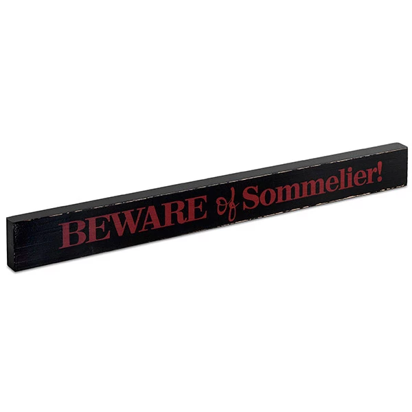 Epic Products Beware Of Sommelier! Wood Block Sign - Large Wine / Beer Signs 1 Epic Products Beware Of Sommelier! Wood Block Sign - Large Wine / Beer Signs