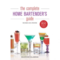 Sterling Publishing The Complete Home Bartender's Guide