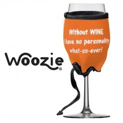 Wine Woozie Woozie, Without Wine I Have No Personality Wine Glass Accessories